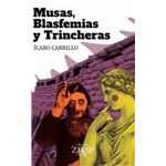 Musas, blasfemias y trincheras