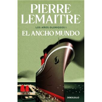 El ancho mundo (Los años gloriosos 1)