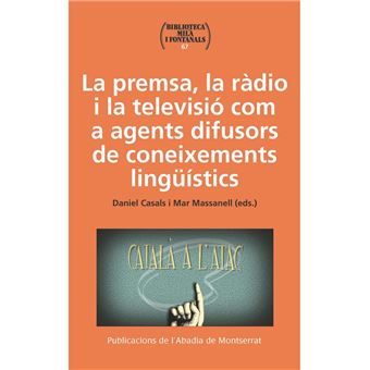 La Premsa, La Radio I La Televisio Com Agents Difusors De Coneixements Linguistics