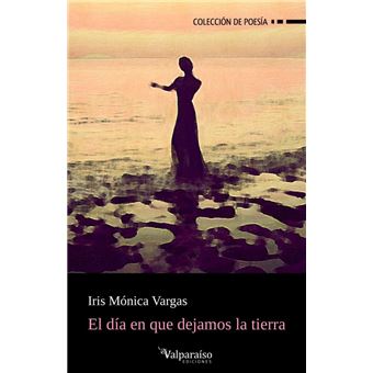 El Dia En Que Dejamos La Tierra