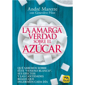 La Amarga Verdad Sobre El Azúcar