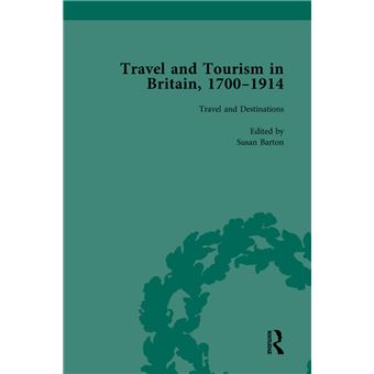Travel and Tourism in Britain, 1700–1914 Vol 1 - 1