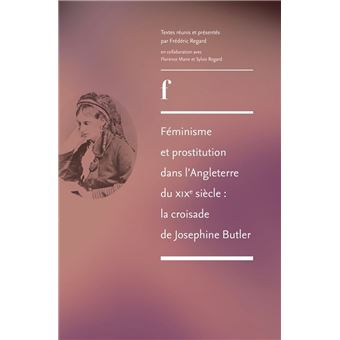 Féminisme et prostitution dans l'Angleterre du XIXe siècle : la croisade de Josephine Butler - 1