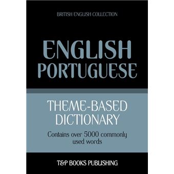 Theme-based dictionary British English-Portuguese - 5000 words - 1