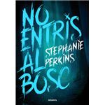 No entris en el bosc