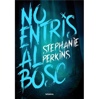 No entris en el bosc