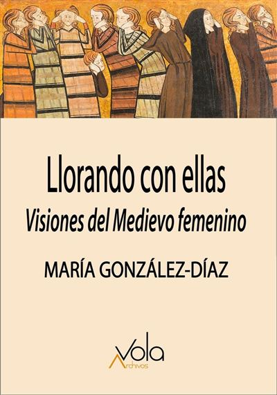 Archivos Vola Llorando Con Ellas-Visiones Del Medievo Femenino