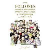 Follones, amoríos, sinrazones, enredos, trapicheos y otros tejemanejes del siglo XIX