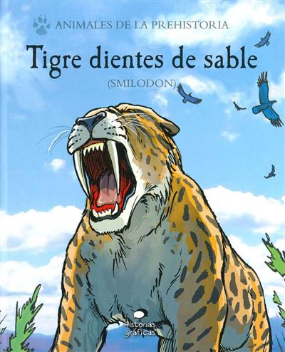 Tigre Dientes De sable animales la prehistoria smilodon epub