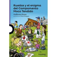 Ruedas y el enigma del Campamento Moco Tendido