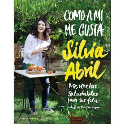 Como A Me mis recetas saludables para ser feliz cocina tapa dura gustacomo epub