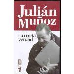 Julian muñoz: la cruda verdad