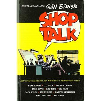 Shop Talk. Conversaciones con Will Eisner