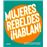 Mujeres rebeldes hablan
