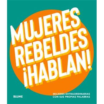 Mujeres rebeldes hablan