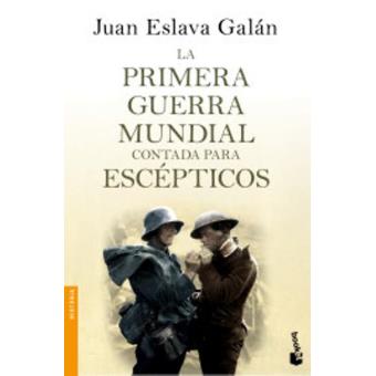 La primera guerra mundial contada para escépticos