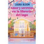 Amor Y Secretos En La Libreria Del Lago