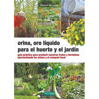 Orina, oro líquido para el huerto y el jardín