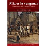 Mía es la venganza. Una aventura dela Pimpinela Escarlata