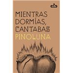 Mientras dormías, cantabas