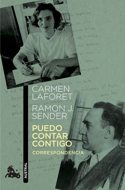 Austral Puedo Contar Contigo - Correspondencia - Ramón J. Sénder (Autor), Sender, Ramón J.;Laforet, Carmen (Autor), Carmen Laforet (Autor)
