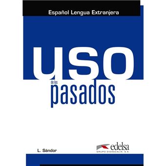 Uso de los pasados. Libro del alumno (A1-C1) - 1