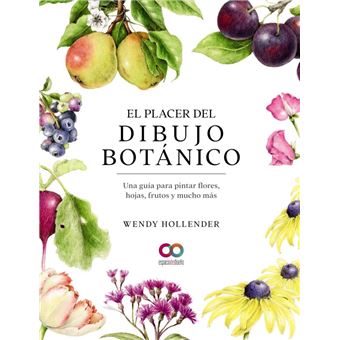 El placer del dibujo botánico. una guía para pintar flores,