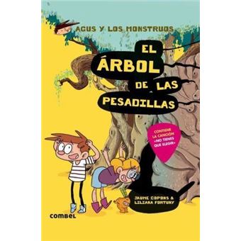Agus y los monstruos: El árbol de las pesadillas - Jaume Copons, Jaume  Copons, Liliana Fortuny -5% en libros