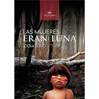 Las Mujeres Eran Luna