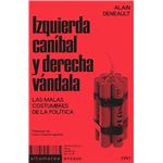 Izquierda Canibal Y Derecha Vandala