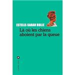 La ou les chiens aboient par la que
