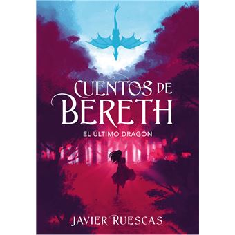 El último dragón (Cuentos de Bereth 1)
