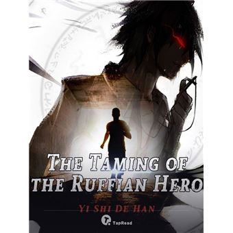 The Taming of the Ruffian Hero 12 Anthology - 1