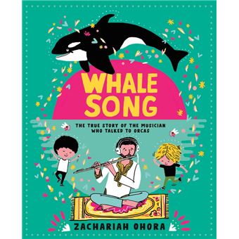 Whalesong: The True Story of the Musician Who Talked to Orcas - 1
