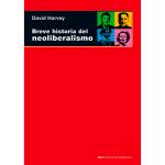 Breve historia del neoliberalismo