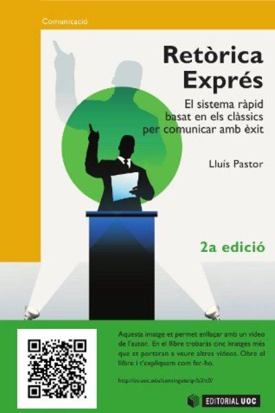 Retòrica Sistema Ràpid basat en els clàssics per comunicar amb èxit 154 manuals libro 2ª edició de lluís pastor