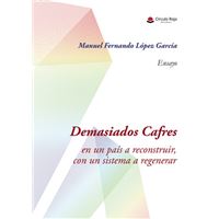 DEMASIADOS CAFRES, en un país a reconstruir, con un sistema