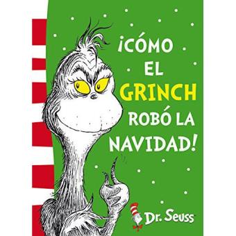¡Cómo El Grinch Robó La Navidad! (Colección Dr. Seuss) - Dr. Seuss -5% ...