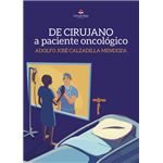 De Cirujano A Paciente Oncológico