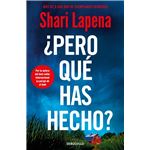¿Pero qué has hecho?