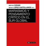 Marxismos Y Pensamiento Critico En El Sur Global