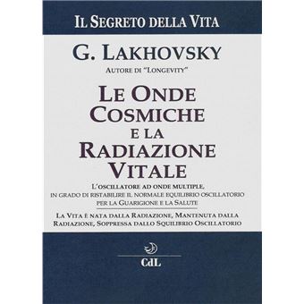 Le Onde Cosmiche e la Radiazione Vitale - 1