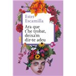 Ara que t´´he trobat, deixa´´m dir-te adeu