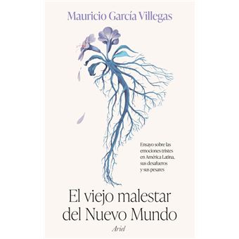 El viejo malestar del nuevo mundo