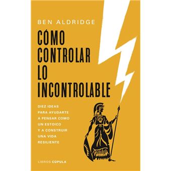 Cómo controlar lo incontrolable