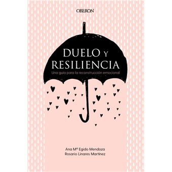 Duelo y resiliencia-una guia para l