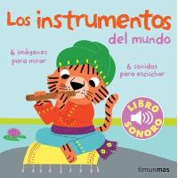 Los instrumentos del mundo. Mi primer libro de sonidos