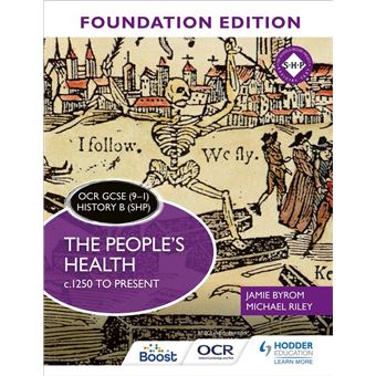 OCR GCSE (9–1) History B (SHP) Foundation Edition: The People's Health c.1250 to present - 1