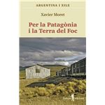 Per La Patagonia I La Terra De Foc