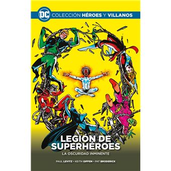 Colección Héroes y villanos vol. 57. Legión de Superhéroes: La oscuridad inminente